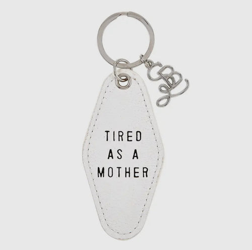 Tired as a Mother leather key tag